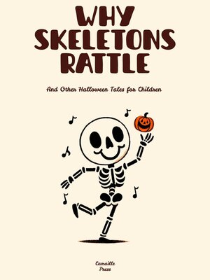 cover image of Why Skeletons Rattle and Other Halloween Tales for Children
